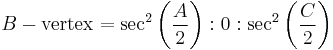  B-\text{vertex}= \sec^2 \left(\frac{A}{2}\right):0:\sec^2\left(\frac{C}{2}\right)