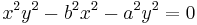 x^2y^2-b^2x^2-a^2y^2=0 \,