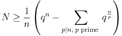 N\geq\frac{1}{n} \left(q^n-\sum_{p|n, \; p \text{ prime }} q^{\frac{n}{p}}\right)