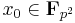 x_0 \in \mathbf{F}_{p^2}