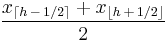 \frac{x_{\lceil h\,-\,1/2 \rceil} %2B x_{\lfloor h\,%2B\,1/2 \rfloor}}{2}