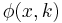  \phi(x,k) 