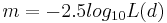 m = -2.5 log_{10}L(d) 