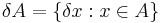 \delta A=\{\delta x:x\in A\}