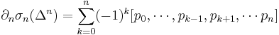 \partial_n\sigma_n(\Delta^n)=\sum_{k=0}^n(-1)^k [p_0,\cdots,p_{k-1},p_{k%2B1},\cdots p_n]