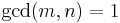 \gcd(m,n) = 1