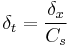 \delta_t = \frac{\delta_x}{C_s}\,\!