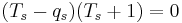  (T_s-q_s)(T_s%2B1)=0 