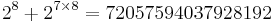 2^8 %2B 2^{7 \times 8} = 72057594037928192