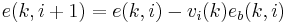 e(k,i%2B1) = e(k,i) - v_i(k)e_b(k,i)\,\!