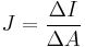  J = \frac{\Delta I}{\Delta A} \,\!