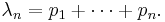 \lambda_n = p_1 %2B \cdots %2B p_n.\,