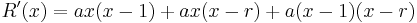 R'(x) = ax(x-1) %2B ax(x-r) %2B a(x-1)(x-r)