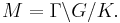  M= \Gamma\backslash G /K.