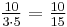 \tfrac{10}{3 \cdot 5} = \tfrac{10}{15}