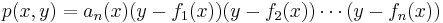 p(x,y) = a_n(x)(y-f_1(x))(y-f_2(x))\cdots(y-f_n(x))