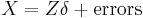  X = Z \delta %2B \text{errors} 