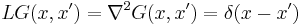 L G(x,x')=\nabla^2 G(x,x')=\delta(x-x')