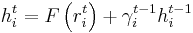  h_{i}^{t}=F\left(  r_{i}^{t}\right)  %2B\gamma_{i}^{t-1}h_{i}^{t-1}