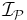 {\mathcal I}_{\mathcal P}