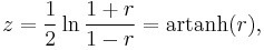 z = {1 \over 2}\ln{1%2Br \over 1-r} = \operatorname{artanh}(r),