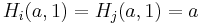  H_i(a, 1) = H_j(a, 1) = a 