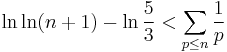  \ln \ln(n%2B1) - \ln\frac53 < \sum_{p \le n}{\frac{1}{p}}