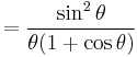 = \frac{\sin^2 \theta}{\theta (1 %2B \cos \theta)}\,