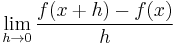 \lim_{h\to 0}\frac{f(x%2Bh)-f(x)}{h}