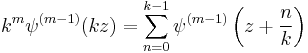 k^{m} \psi^{(m-1)}(kz) = \sum_{n=0}^{k-1}
\psi^{(m-1)}\left(z%2B\frac{n}{k}\right)