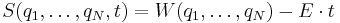 S(q_{1},\dots,q_{N},t)= W(q_{1},\dots,q_{N}) - E\cdot t