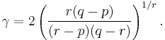 \gamma=2\left(\frac{r(q-p)}{(r-p)(q-r)}\right)^{1/r}.