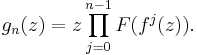  g_n(z) = z\prod_{j=0}^{n-1} F(f^j(z)).