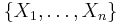 \{X_1,\ldots,X_n\}