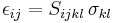 \epsilon_{ij} = S_{ijkl} \, \sigma_{kl} \,