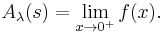 A_\lambda(s) = \lim_{x \rightarrow 0^{%2B}} f(x).