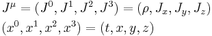 \begin{align} & J^\mu = (J^0, J^1, J^2, J^3) = (\rho, J_x, J_y, J_z) \\ 
& (x^0, x^1, x^2, x^3) = (t, x, y, z) \\
\end{align} \,  