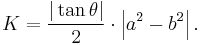 K = \frac{|\tan \theta|}{2} \cdot \left| a^2 - b^2 \right|.