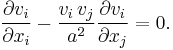 \frac{\partial v_i}{\partial x_i} - \frac{v_i\, v_j}{a^2} \frac{\partial v_i}{\partial x_j} = 0.