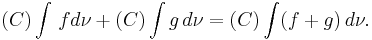 (C)\int\, f d\nu %2B (C)\int g\, d\nu = (C)\int (f %2B g)\, d\nu.