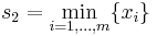 s_2=\min_{i=1,\ldots,m} \{x_i\}