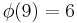 \phi(9)=6