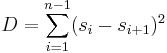 D = \sum_{i=1}^{n-1} (s_i-s_{i%2B1})^2