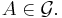 A\in \mathcal{G}.