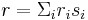 r = \Sigma_i r_i s_i