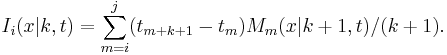 
I_i(x|k,t) = \sum_{m=i}^j (t_{m%2Bk%2B1}-t_m)M_m(x|k%2B1,t)/(k%2B1).
