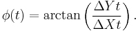 \phi(t) = \arctan\left(\frac {\Delta Yt} {\Delta Xt} \right) .