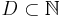 D\subset \mathbb{N}