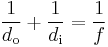 \frac{1}{d_\mathrm{o}}%2B \frac{1}{d_\mathrm{i}} = \frac{1}{f}