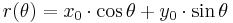 r(\theta) =x_0\cdot\cos \theta%2By_0\cdot\sin \theta